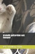 Oraindik galtzerdiak naiz (Basque)