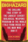 Biohazard: The Chilling True Story of the Largest Covert Biological Weapons Program in the World--Told From the Inside by the man (en Inglés)