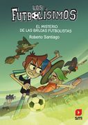 Los Futbolísimos 19: El Misterio de las Brujas Futbolistas