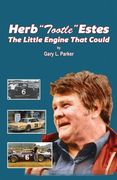 Herb Tootle Estes: The Little Engine That Could 