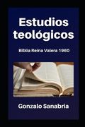 Estudios teológicos: Biblia Reina Valera 1960