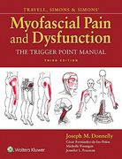 Travell, Simons & Simons' Myofascial Pain and Dysfunction: The Trigger Point Manual 