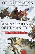 The Magna Carta of Humanity: Sinai'S Revolutionary Faith and the Future of Freedom 