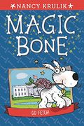 Go Fetch! #5 (Magic Bone) (en Inglés)