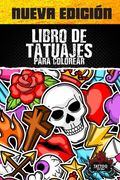 Libro De Tatuajes Para Colorear: Tatuajes Paginas Para Colorear