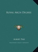 royal arch degree (en Inglés)