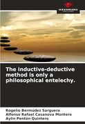 The Inductive-Deductive Method is Only a Philosophical Entelechy. (en Inglés)