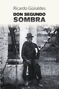 Don Segundo Sombra (Spanish Edition)