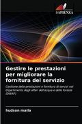 Gestire le prestazioni per migliorare la fornitura del servizio (in Italian)