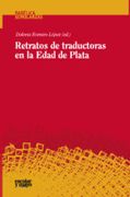 Retratos De Traductoras En La Edad De Plata (Babélica)