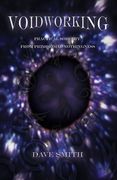 Voidworking: Practical Sorcery From Primordial Nothingness (en Inglés)