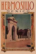 In the Region of Hermosillo, Mexico: (Annotated) (¡ Viva Mexico! )