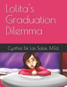 Lolita's Graduation Dilemma (en Inglés)