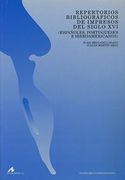 Repertorios bibliográficos de impresos del s. XVI: españoles, portugueses e iberoamericanos (Instrumenta bibliológica)