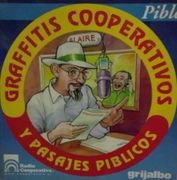 Graffitis Cooperativos y Pasajes Piblicos (in Spanish)