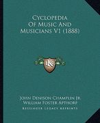 cyclopedia of music and musicians v1 (1888) (en Inglés)