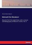 Melmoth the Wanderer: New ed. from the original text, with a memoir and bibliography of Maturin's works. Vol. 2 (en Inglés)
