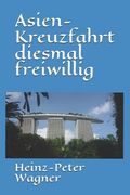 Asien-Kreuzfahrt diesmal freiwillig (en Alemán)