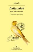 Indignidad. Una vida recreada