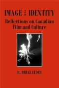 image and identity: reflections on canadian film and culture