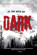 As the Hills Go Dark | Eight chilling tales from the hills where darkness lives (en Inglés)
