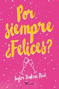 Por Siempre¿ Felices? - Taylor Jenkins Reid - Titania