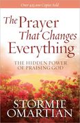 the prayer that changes everything: the hidden power of praising god (en Inglés)