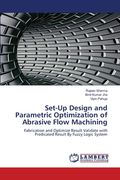 Set-Up Design and Parametric Optimization of Abrasive Flow Machining (en Inglés)
