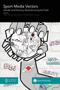 Sport Media Vectors: Gender and Diversity, Reconstructing the Field (en Inglés)