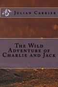 The Wild Adventure of Charlie and Jack (en Inglés)