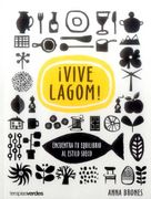 Vive Lagom!  Encuentra tu Equilibro al Estilo Sueco
