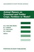 Animal Manure on Grassland and Fodder Crops.Fertilizer or Waste?: Proceedings of an International Symposium of the European Grassland Federation, Wage (en Inglés)