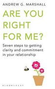 are you right for me?: seven steps to getting clarity and commitment in your relationship (en Inglés)
