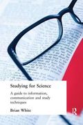 Studying for Science: A Guide to Information, Communication and Study Techniques (en Inglés)