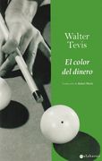 EL COLOR DEL DINERO - WALTER TEVIS - Libro Físico