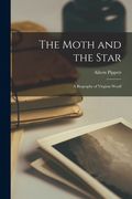 The Moth and the Star; a Biography of Virginia Woolf (en Inglés)