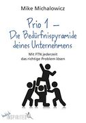 Prio 1? Die Bedürfnispyramide Deines Unternehmens: Mit fix This Next Jederzeit das Richtige Problem Lösen (Budrich Inspirited) (en Alemán)