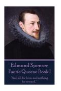 Edmund Spenser - Faerie Queene Book I: "And all for love, and nothing for reward." (en Inglés)