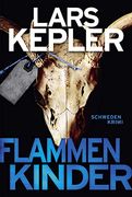 Flammenkinder: Schweden-Krimi (Joona Linna, Band 3) (in German)