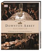 Das Offizielle Downton-Abbey-Kochbuch: 125 Rezepte aus der Britischen Erfolgsserie (en Alemán)
