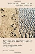 Terrorism and Counter-Terrorism in Africa: Fighting Insurgency from Al Shabaab, Ansar Dine and Boko Haram (New Security Challenges)