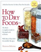 How to dry Foods: The Most Complete Guide to Drying Foods at Home (en Inglés)