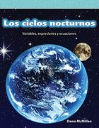 Los Cielos Nocturnos (Night Skies) (Spanish Version): Variables, Expresiones y Ecuaciones (Variables, Expressions, and Equations)