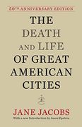 The Death and Life of Great American Cities: 50Th Anniversary Edition (Modern Library) (en Inglés)