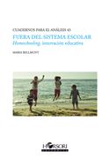 Fuera del Sistema Escolar. Homeschooling, Innovación Educativa (Cuadernos Para el Análisis) (in Spanish)