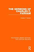 The Sermons of Charles F. Parham (en Inglés)