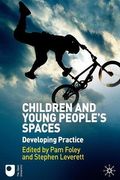 Children and Young People's Spaces: Developing Practice (en Inglés)