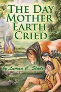 The day Mother Earth Cried