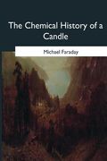 The Chemical History of a Candle (en Inglés)