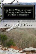The Civil War in Grundy County and Southern Middle Tennessee (en Inglés)